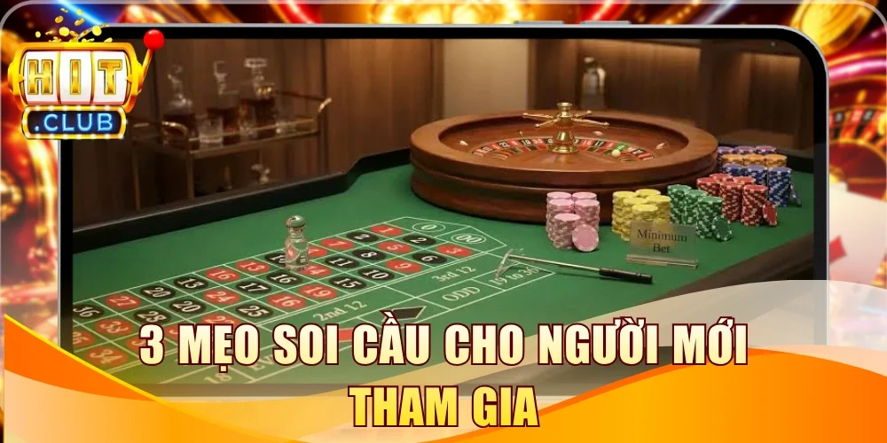 3 mẹo soi cầu cho người mới tham gia