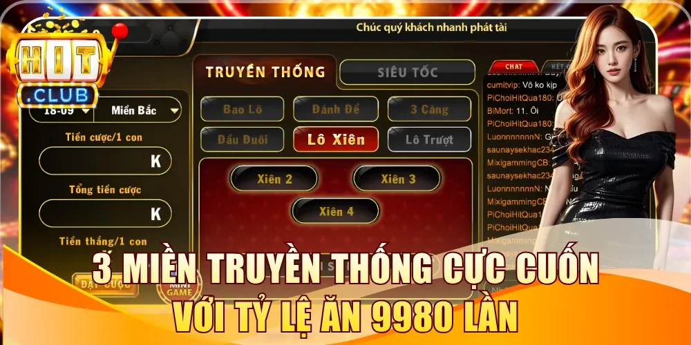 3 miền truyền thống cực cuốn với tỷ lệ ăn 9980 lần