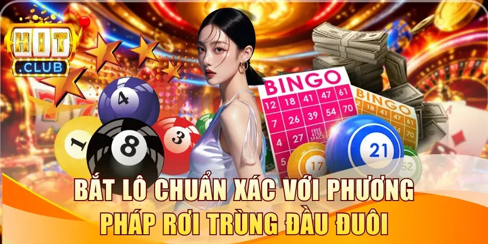 Bắt lô chuẩn xác với phương pháp rơi trùng đầu đuôi