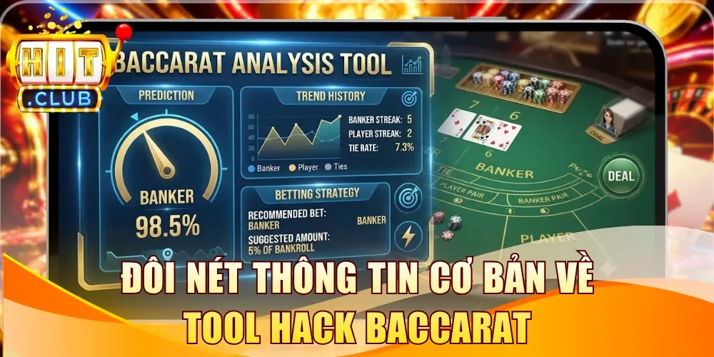 Đôi nét thông tin cơ bản về tool hack Baccarat