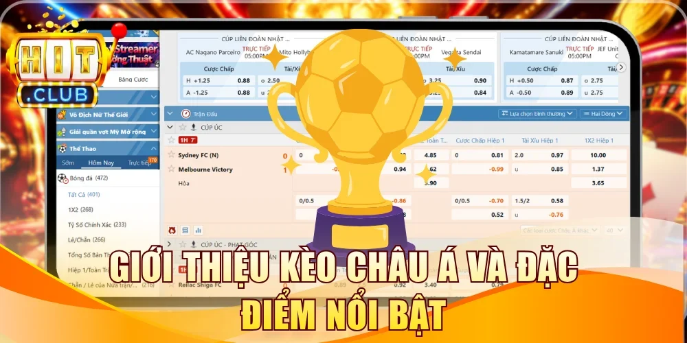 Giới thiệu kèo châu Á và đặc điểm cần ghi nhớ