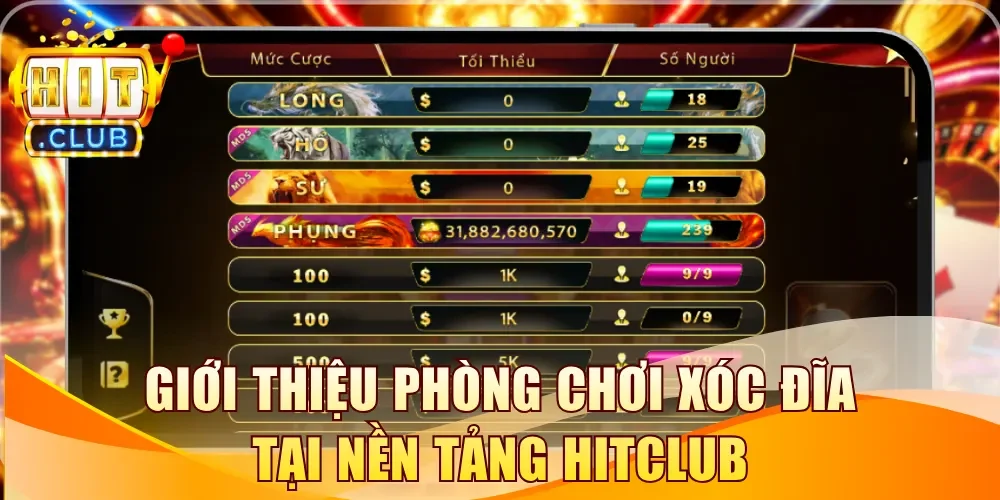 Giới thiệu phòng chơi Xóc Đĩa tại nền tảng Hitclub