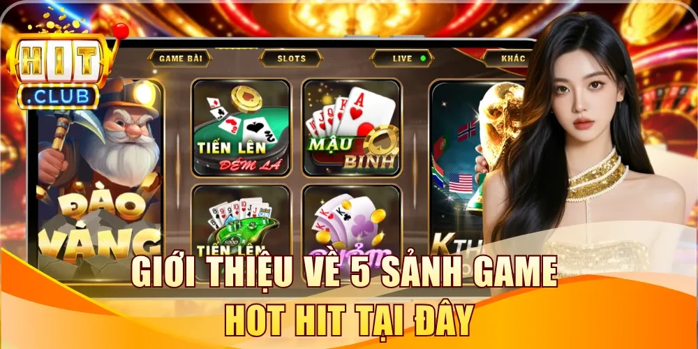 Giới thiệu về 5 sảnh game hot hit tại đây