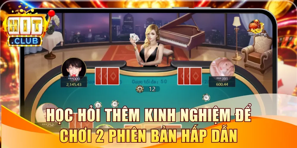 Học hỏi thêm kinh nghiệm để chơi 2 phiên bản hấp dẫn