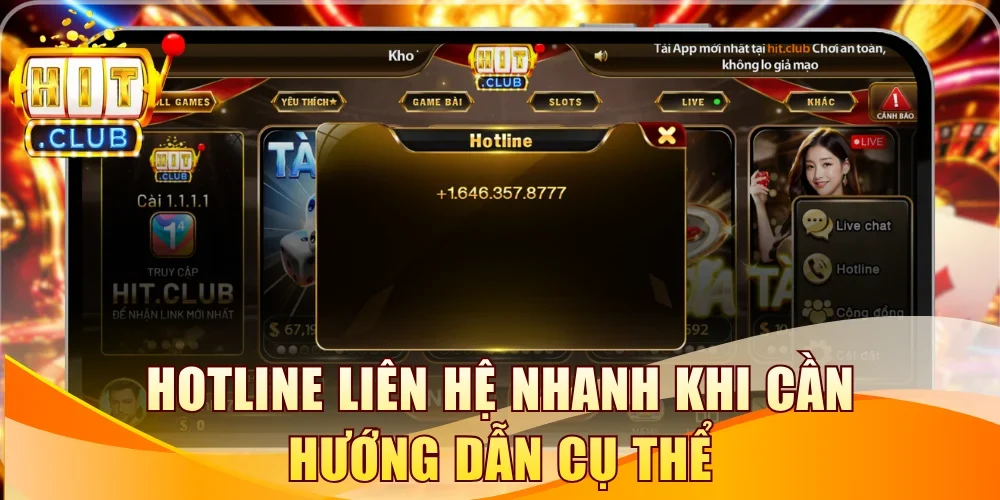 Hotline liên hệ nhanh khi cần hướng dẫn cụ thể