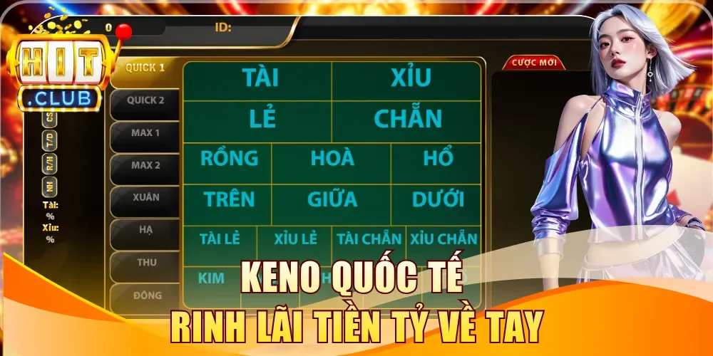 Keno quốc tế rinh lãi tiền tỷ về tay