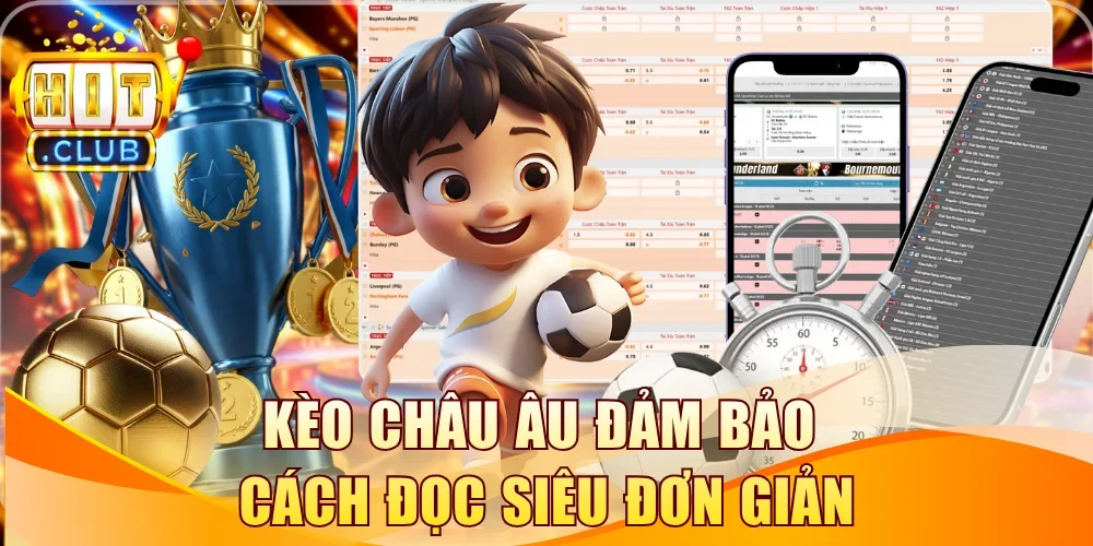Kèo châu Âu đảm bảo cách đọc siêu đơn giản
