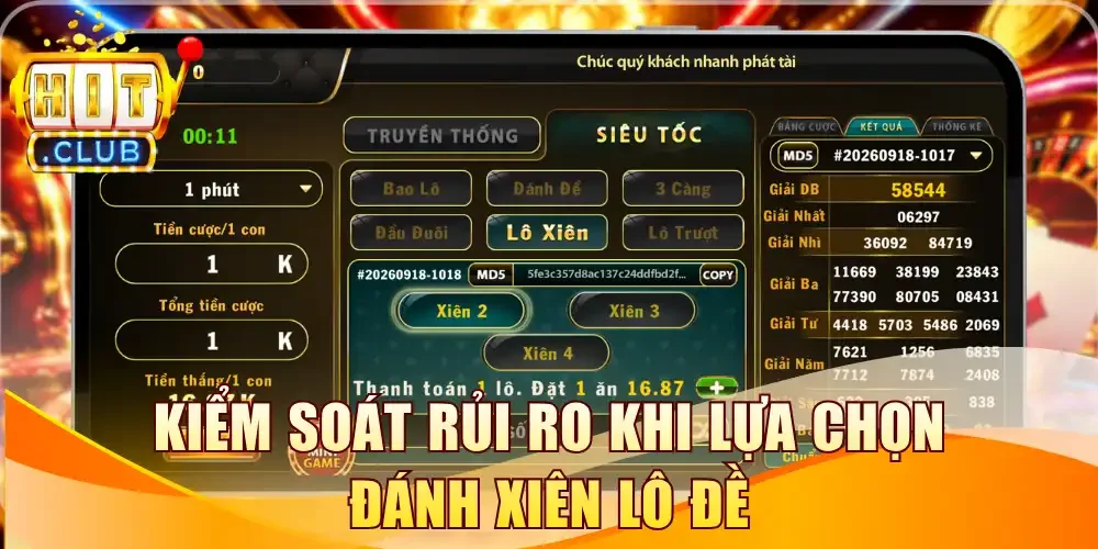 Kiểm soát rủi ro khi lựa chọn đánh xiên lô đề