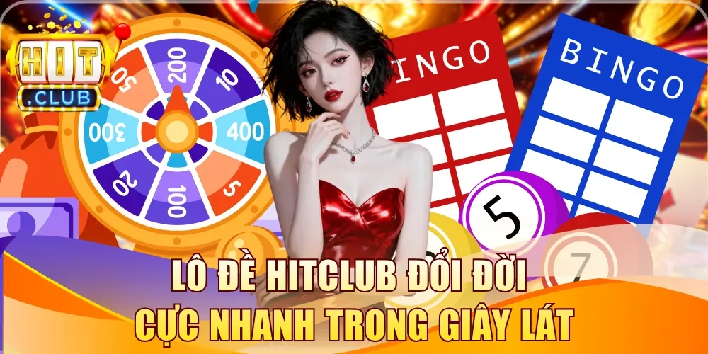 Lô đề Hitclub đổi đời cực nhanh trong giây lát