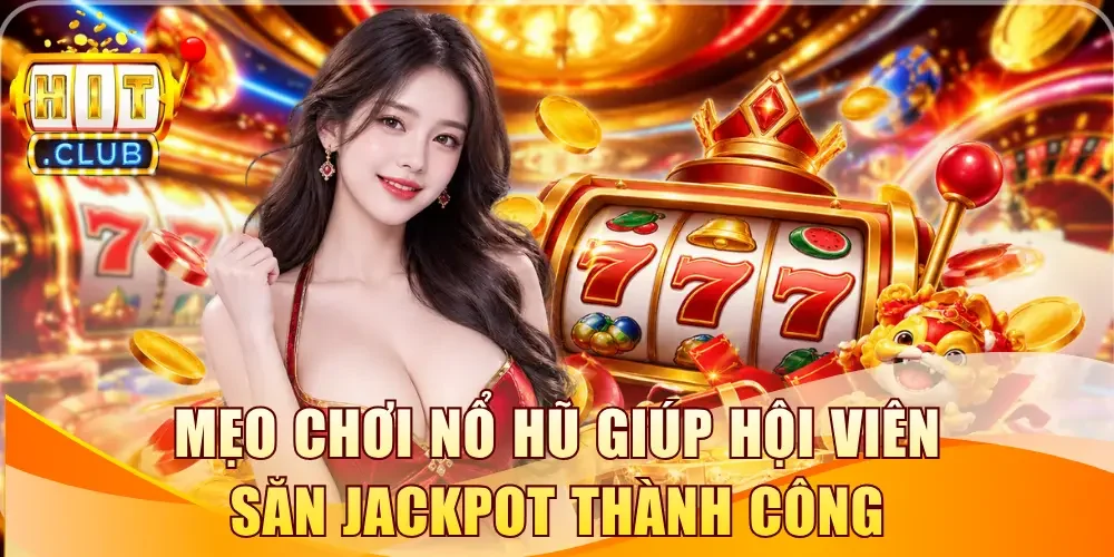 Mẹo chơi nổ hũ