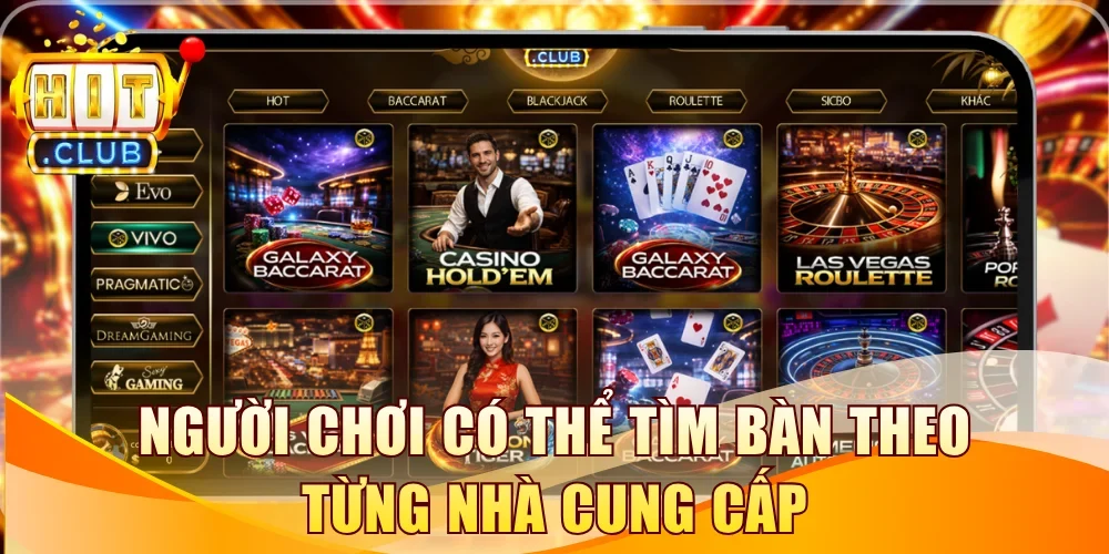 Người chơi có thể tìm bàn theo từng nhà cung cấp