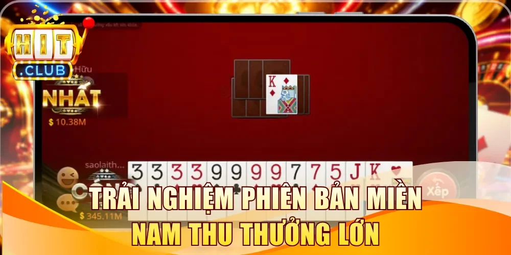 Trải nghiệm phiên bản miền Nam thu thưởng lớn