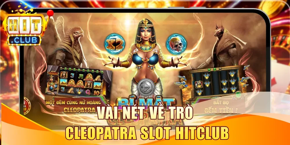 Vài nét về trò Cleopatra Slot Hitclub