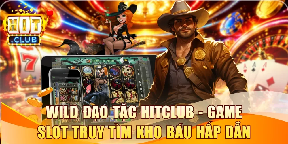 Wild Đạo Tặc Hitclub