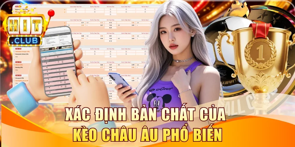 Xác định bản chất của kèo châu Âu phổ biến